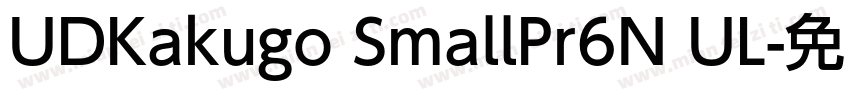 UDKakugo SmallPr6N UL字体转换